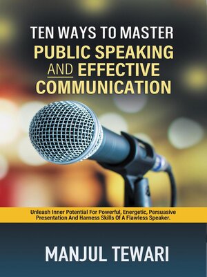 cover image of Ten Ways to Master Public Speaking and Effectve Communication